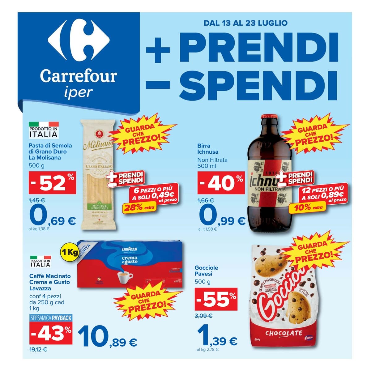 Piu prendi meno spendi