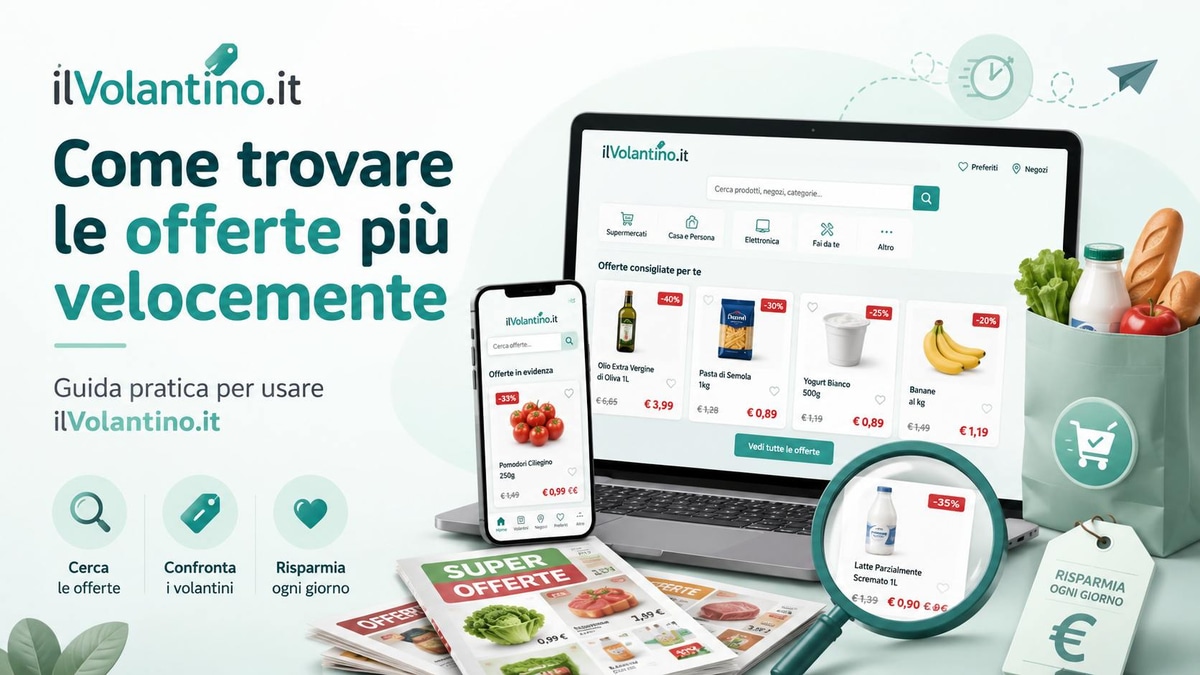 Come trovare rapidamente un’offerta su ilVolantino.it? Guida alla spesa intelligente